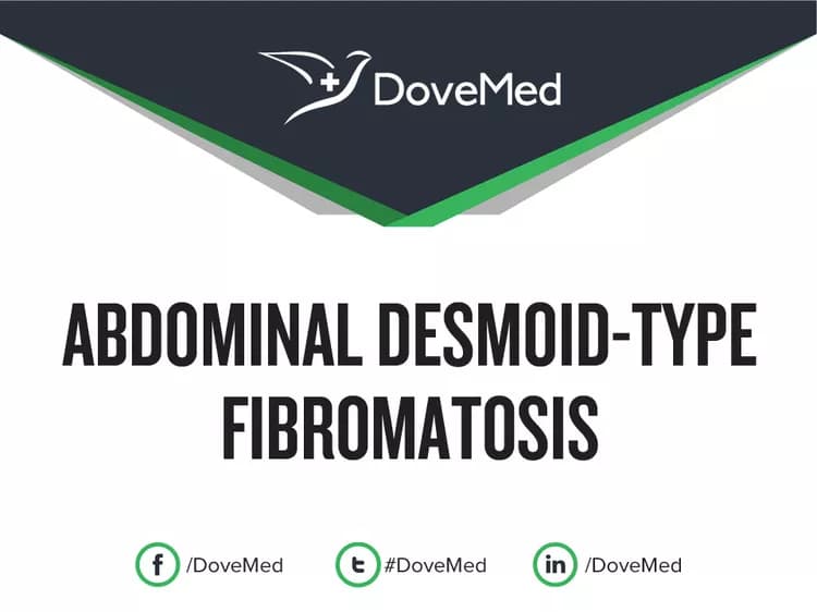 Abdominal Desmoid-Type Fibromatosis