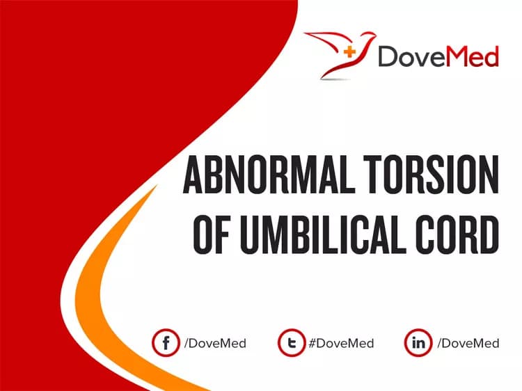 Abnormal Torsion of Umbilical Cord