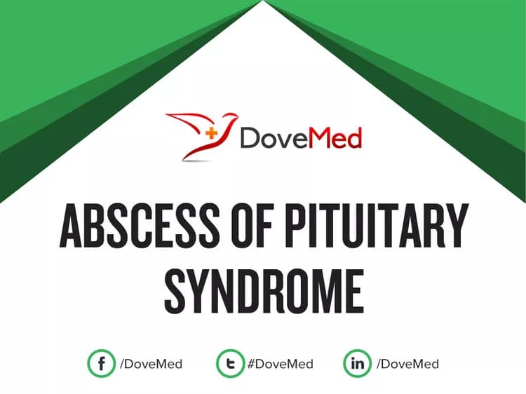 Abscess of Pituitary Syndrome