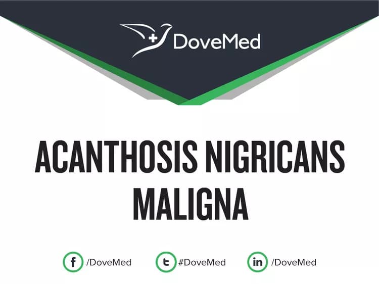 Acanthosis Nigricans Maligna (ANM)