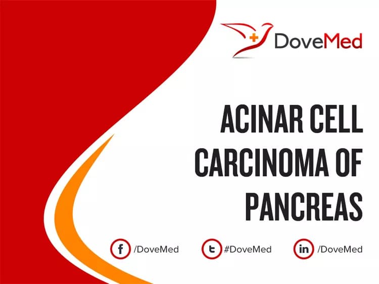 Acinar Cell Carcinoma of Pancreas