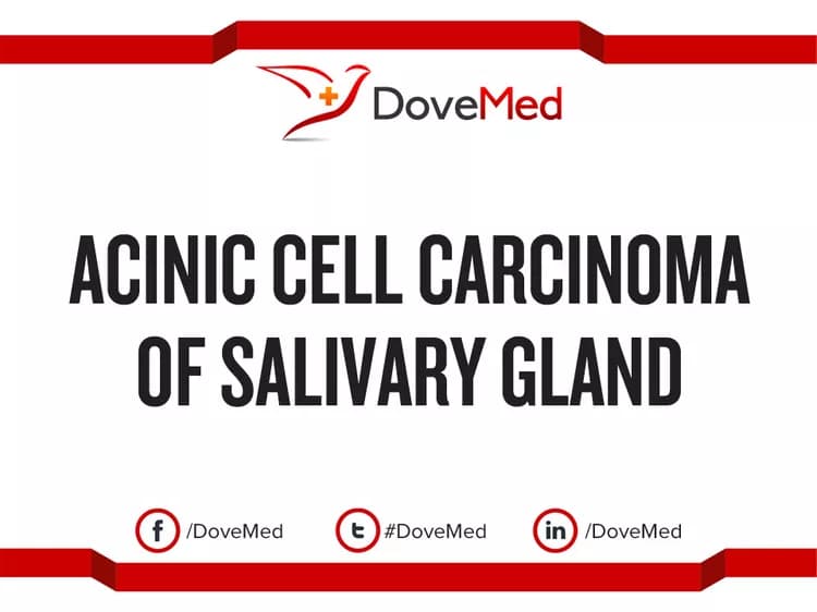 Acinic Cell Carcinoma of Salivary Gland