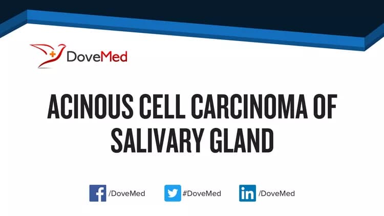 Acinous Cell Carcinoma of Salivary Gland