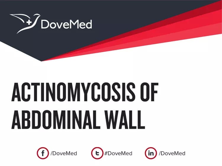 Actinomycosis of Abdominal Wall