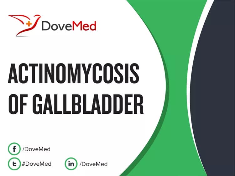 Actinomycosis of Gallbladder