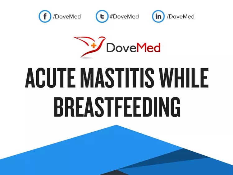 Acute Mastitis while Breastfeeding