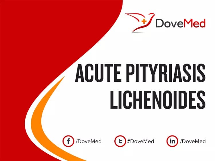 Acute Pityriasis Lichenoides