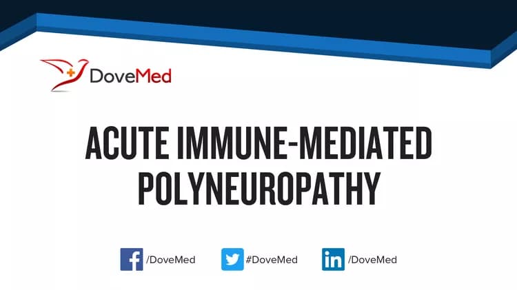 Acute Immune-Mediated Polyneuropathy