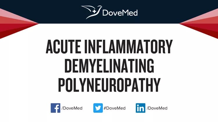 Acute Inflammatory Demyelinating Polyradiculoneuropathy