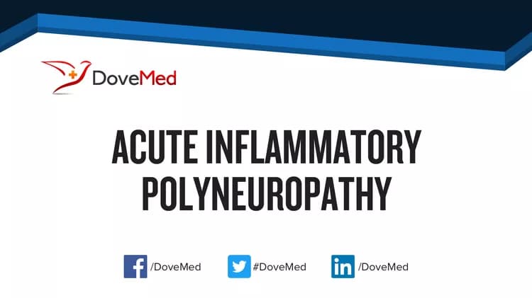 Acute Inflammatory Polyneuropathy