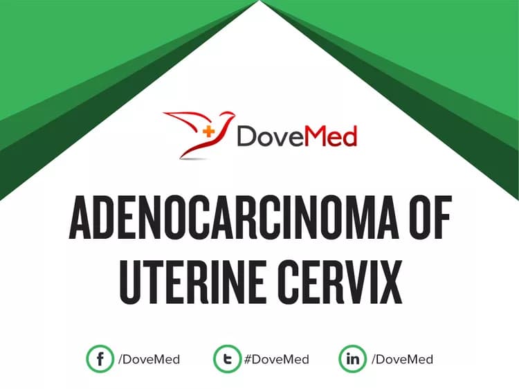 Adenocarcinoma of Uterine Cervix