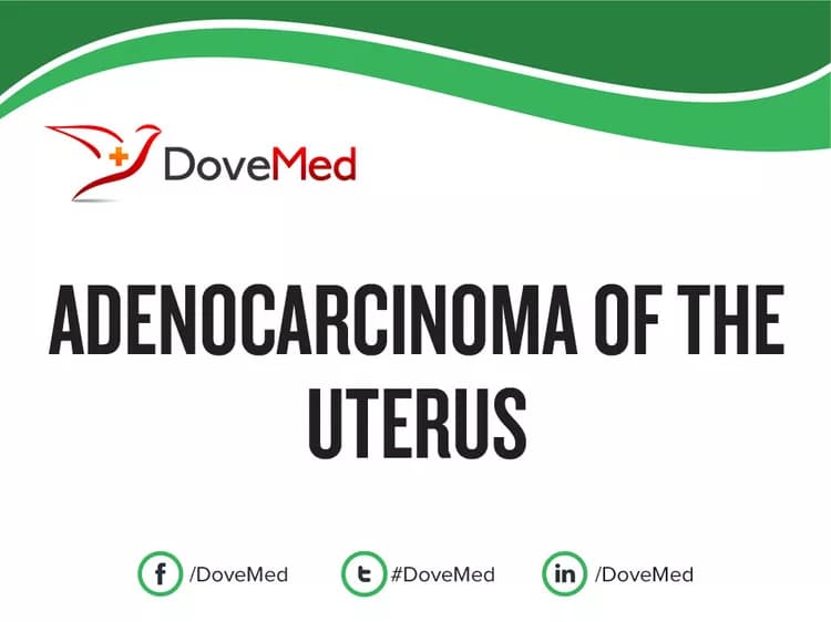 Adenocarcinoma of the Uterus
