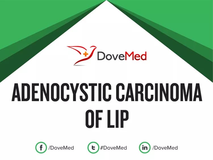 Adenocystic Carcinoma of Lip