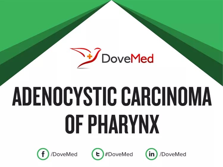 Adenocystic Carcinoma of Pharynx