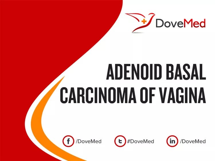 Adenoid Basal Carcinoma of Vagina