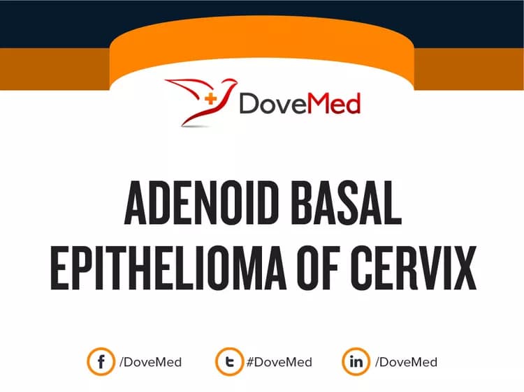 Adenoid Basal Epithelioma of Cervix