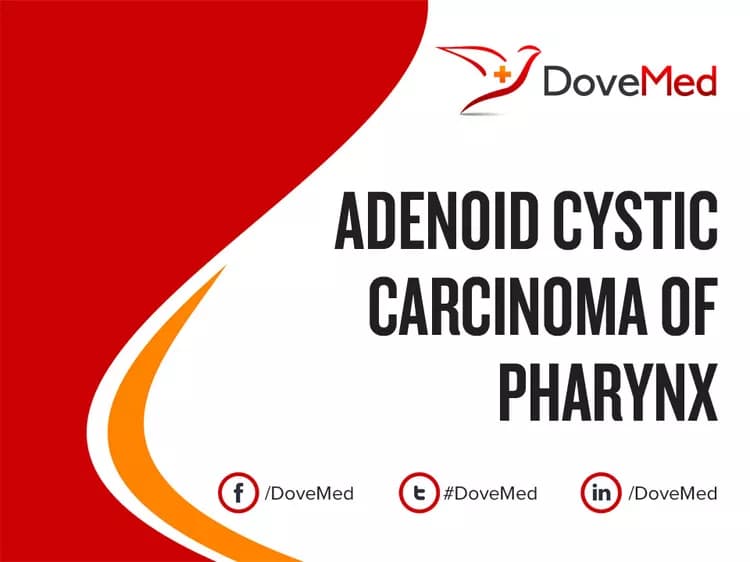Adenoid Cystic Carcinoma of Pharynx