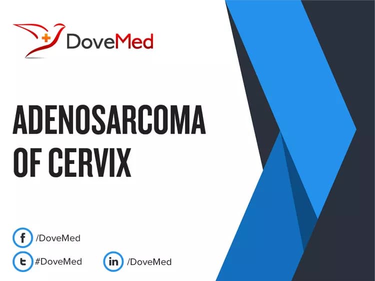 Adenosarcoma of Cervix