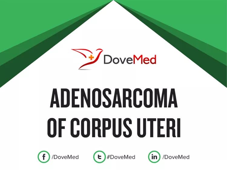 Adenosarcoma of Corpus Uteri