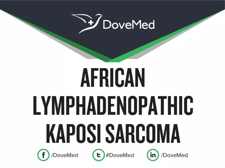 African Lymphadenopathic Kaposi Sarcoma