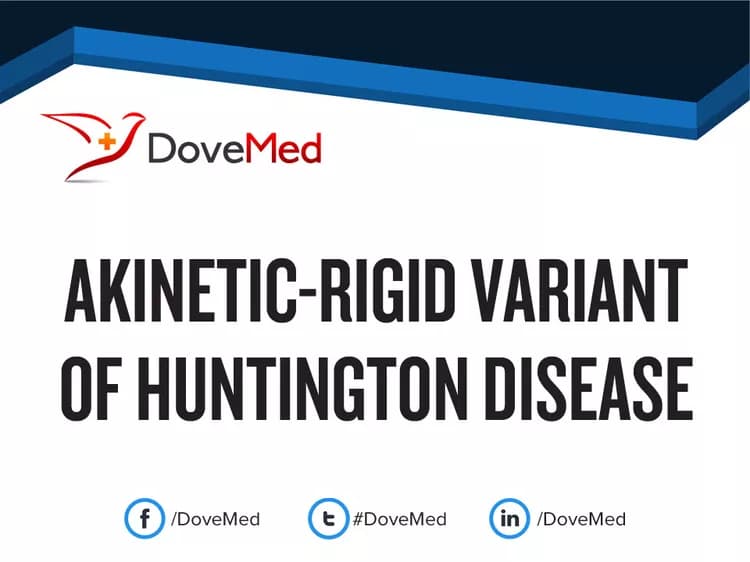 Akinetic-Rigid Variant of Huntington Disease