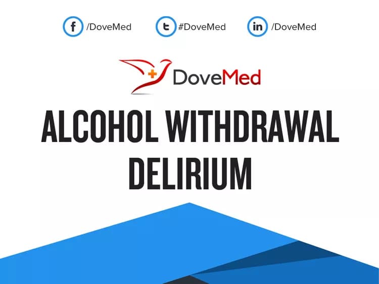 Alcohol Withdrawal Delirium