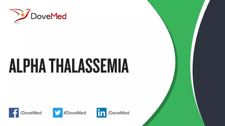 How well do you know Alpha Thalassemia?