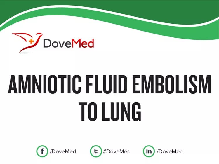 Amniotic Fluid Embolism to Lung