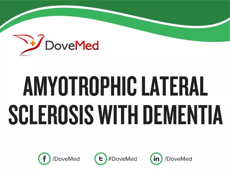 Amyotrophic Lateral Sclerosis with Dementia