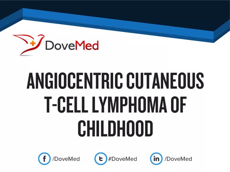 Angiocentric Cutaneous T-Cell Lymphoma of Childhood