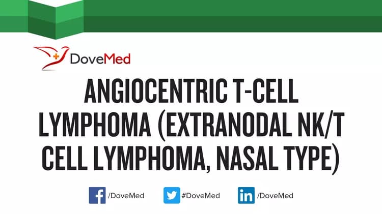 Angiocentric T-Cell Lymphoma (Extranodal NK/T Cell Lymphoma, Nasal type)