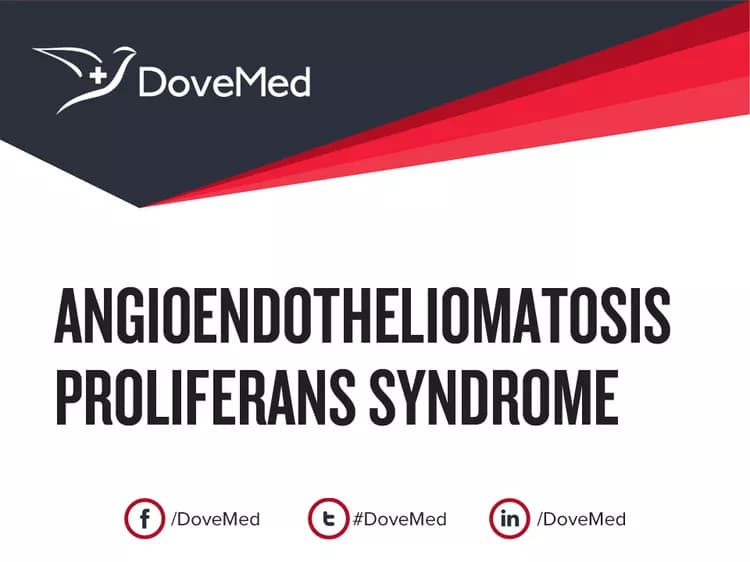 Angioendotheliomatosis Proliferans Syndrome