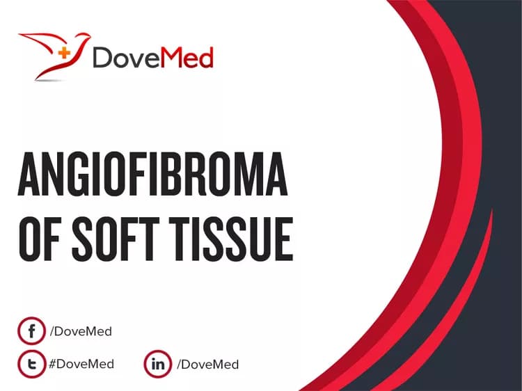 Angiofibroma of Soft Tissue