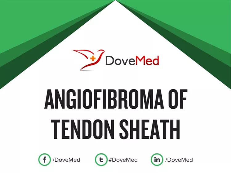 Angiofibroma of Tendon Sheath