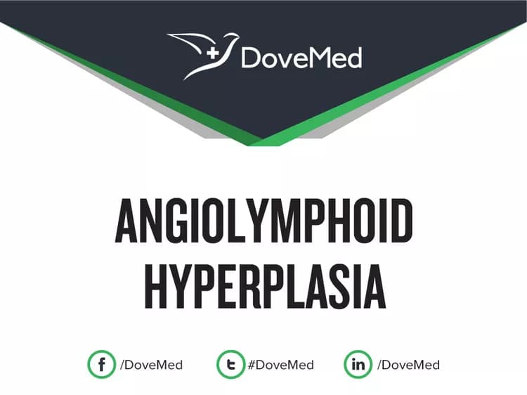 Angiolymphoid Hyperplasia