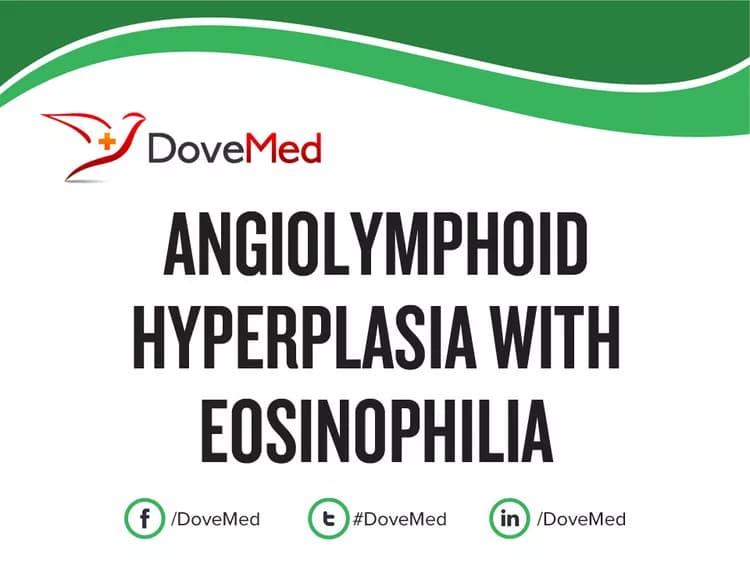 Angiolymphoid Hyperplasia with Eosinophilia (ALHE)