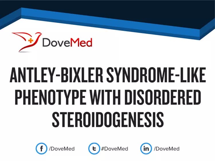 Antley-Bixler Syndrome-like Phenotype with Disordered Steroidogenesis