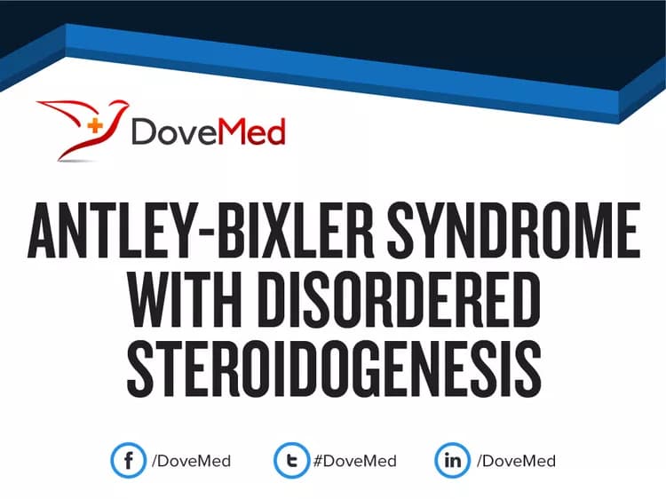 Antley-Bixler Syndrome with Disordered Steroidogenesis