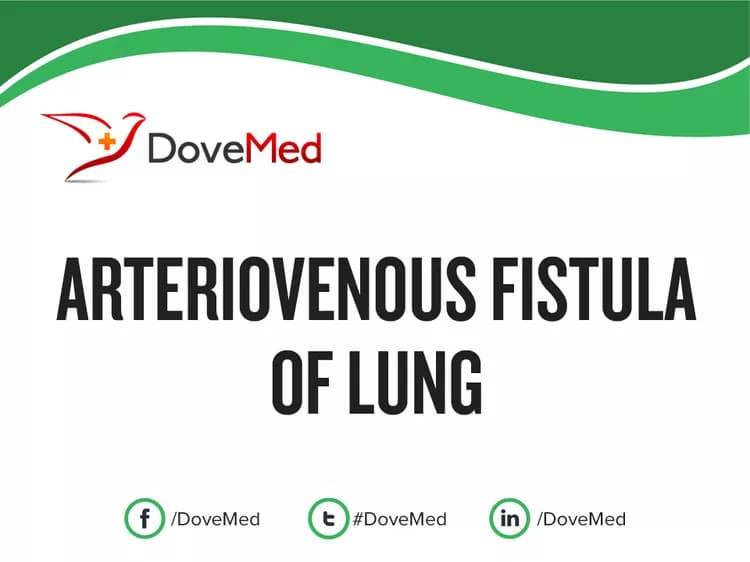 Arteriovenous Fistula of Lung