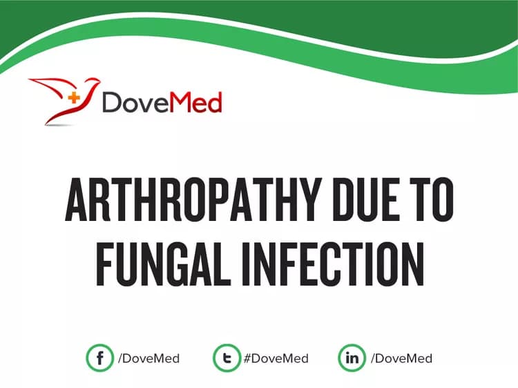 Arthropathy due to Fungal Infection