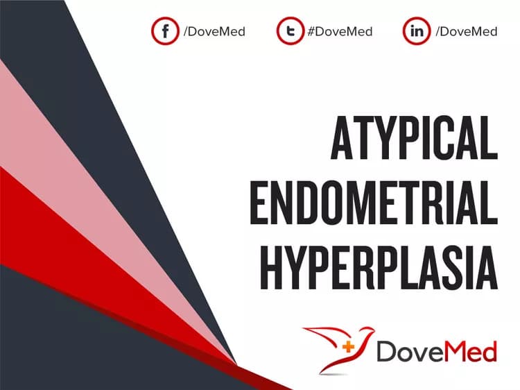 Atypical Endometrial Hyperplasia