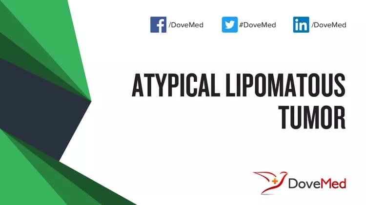 Atypical Lipomatous Tumor