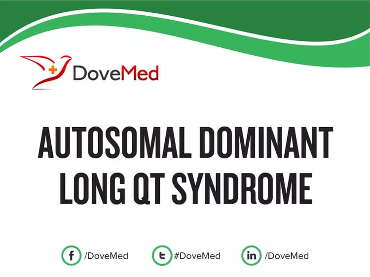 Autosomal Dominant Long QT Syndrome
