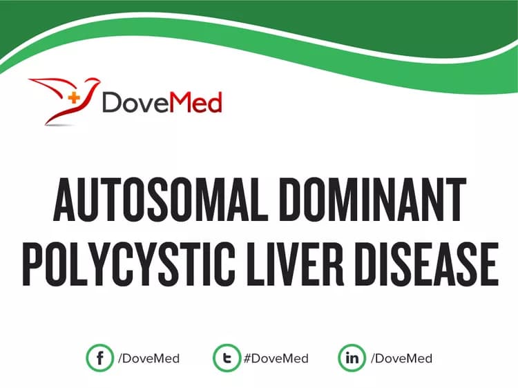 Autosomal Dominant Polycystic Liver Disease