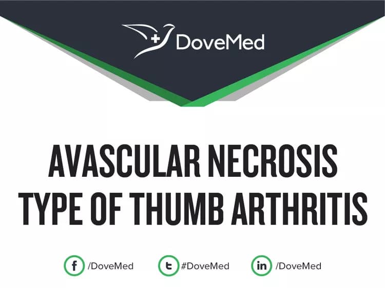 Avascular Necrosis type of Thumb Arthritis