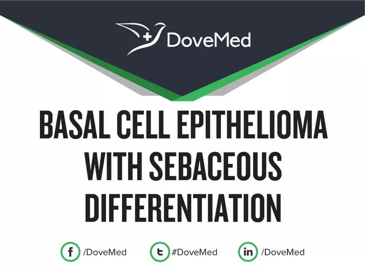 Basal Cell Epithelioma with Sebaceous Differentiation