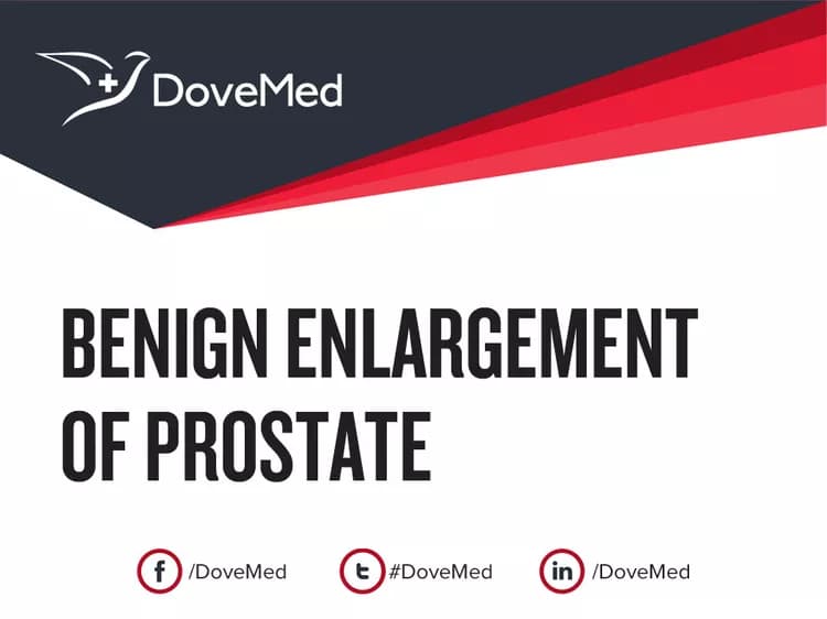 Benign Enlargement of Prostate (BEP)