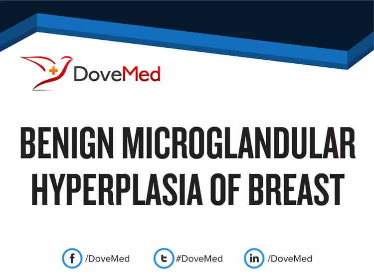 Benign Microglandular Hyperplasia of Breast
