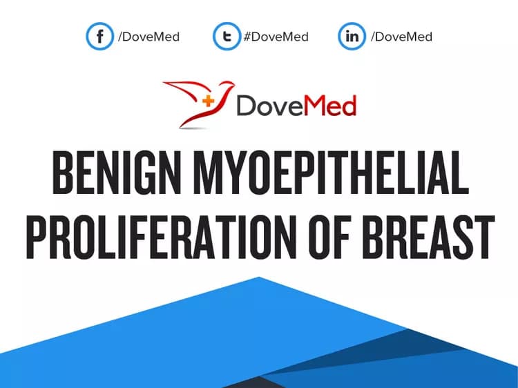 Benign Myoepithelial Proliferation of Breast