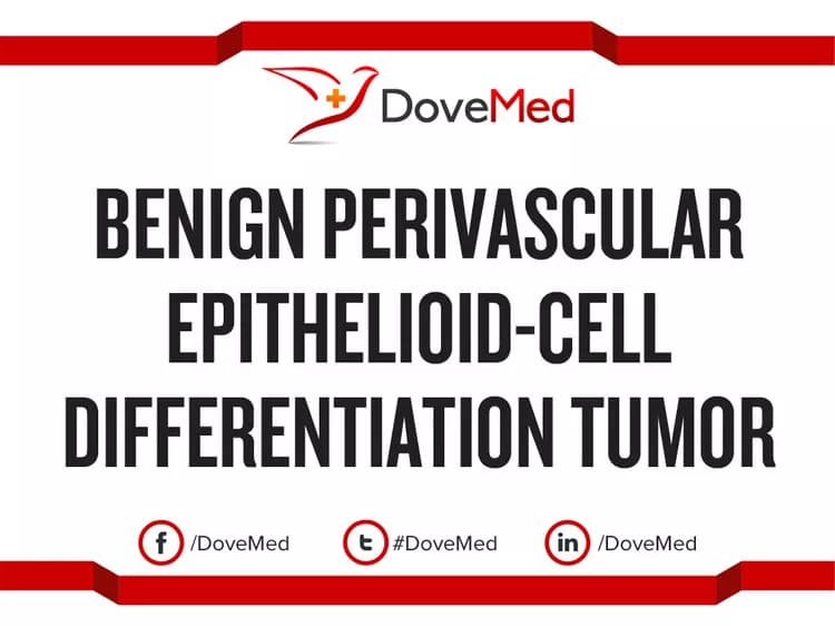 Benign Perivascular Epithelioid-Cell Differentiation Tumor
